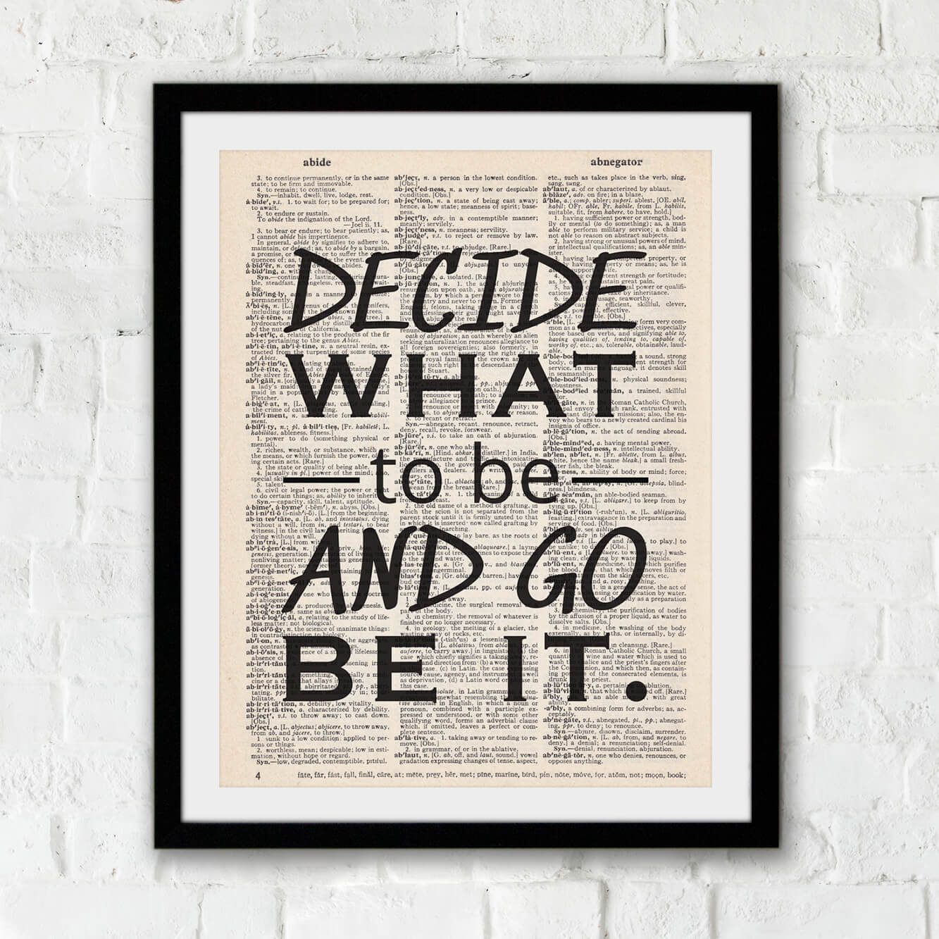 Decide what to be and go be it.